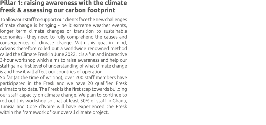 Pillar 1: raising awareness with the climate fresk & assessing our carbon footprint To allow our staff to support our...