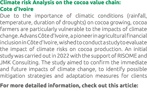Climate risk Analysis on the cocoa value chain: Cote d’Ivoire Due to the importance of climatic conditions (rainfall,...