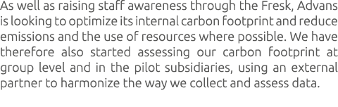 As well as raising staff awareness through the Fresk, Advans is looking to optimize its internal carbon footprint and...