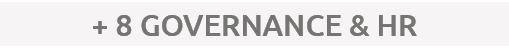 + 8 GOVERNANCE & HR