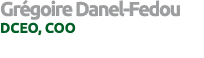 Gr goire Danel-Fedou DCEO, COO
