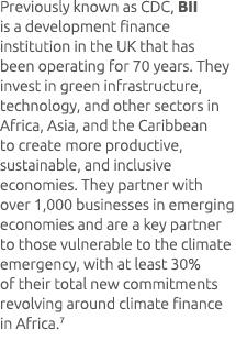 Previously known as CDC, BII is a development finance institution in the UK that has been operating for 70 years. The...
