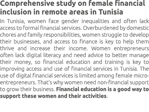 Comprehensive study on female financial inclusion in remote areas in Tunisia In Tunisia, women face gender inequaliti...