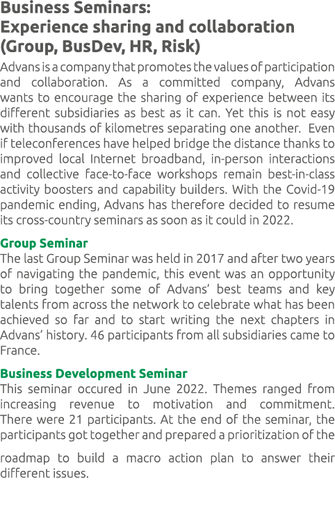 Business Seminars: Experience sharing and collaboration (Group, BusDev, HR, Risk) Advans is a company that promotes t...